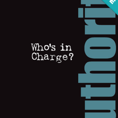 Authority: Who's in Charge?