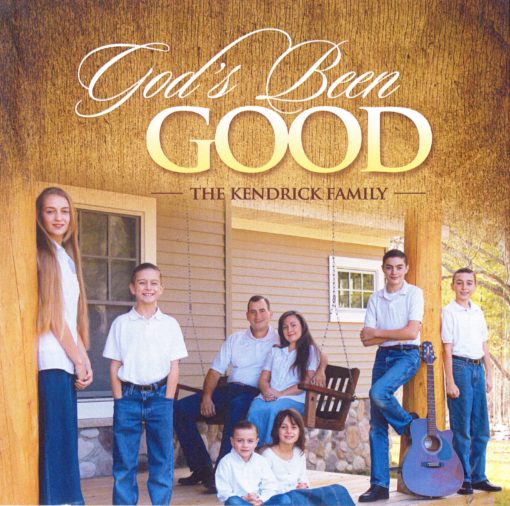 God's Been Good - The Kendrick Family CD