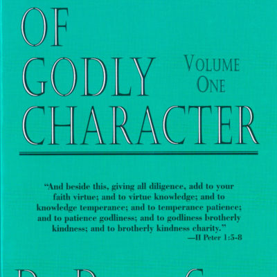 Elements of Godly Character Volume One
