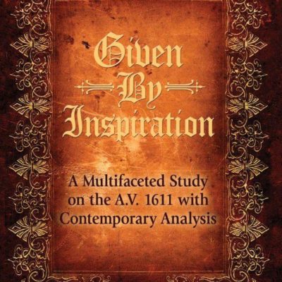 Given by Inspiration: A Multifaceted Study on the A. V. 1611