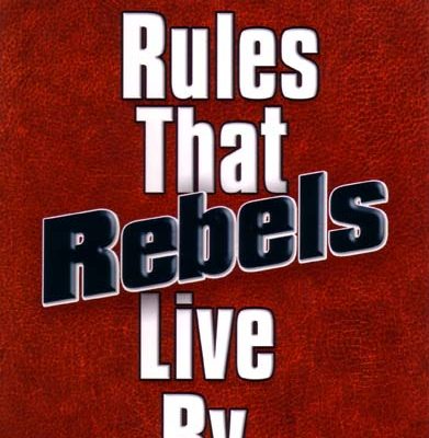 Rules That Rebels Live By