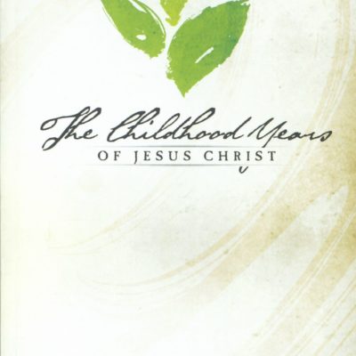 The Childhood Years of Jesus Christ