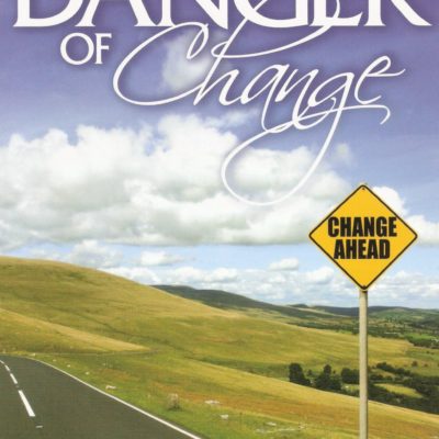 The Danger of Change