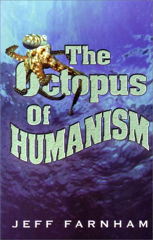The-Ocotopus-of-Humanism-by-Farnham