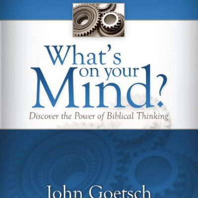 What's on Your Mind? Discover the Power of Biblical Thinking