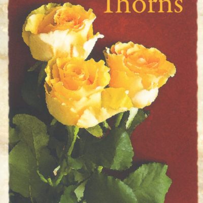 Roses and Thorns