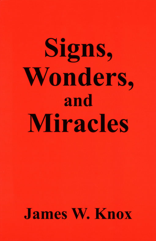 Sign, Wonders, and Miracles