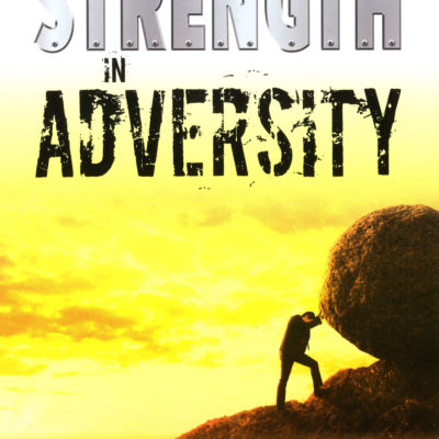 Extraordinary Strength in Adversity