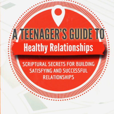A Teenager's Guide to Healthy Relationships