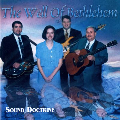 Sound Doctrine—The Well of Bethlehem