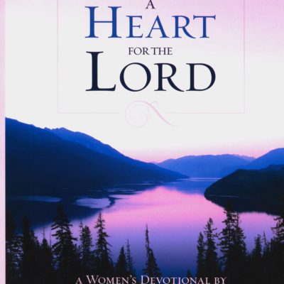 A Heart for the Lord