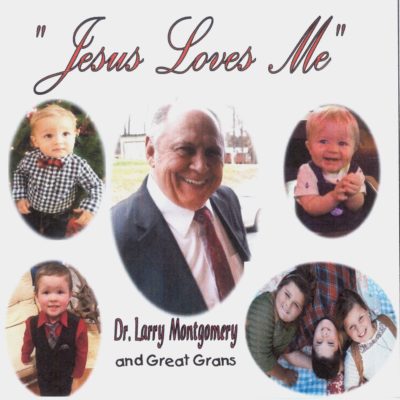 Larry Montgomery and the Great Grans— Jesus Loves Me