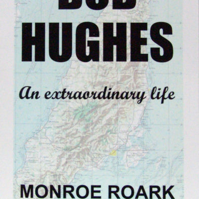 Bob Hughes, An Extraordinary Life