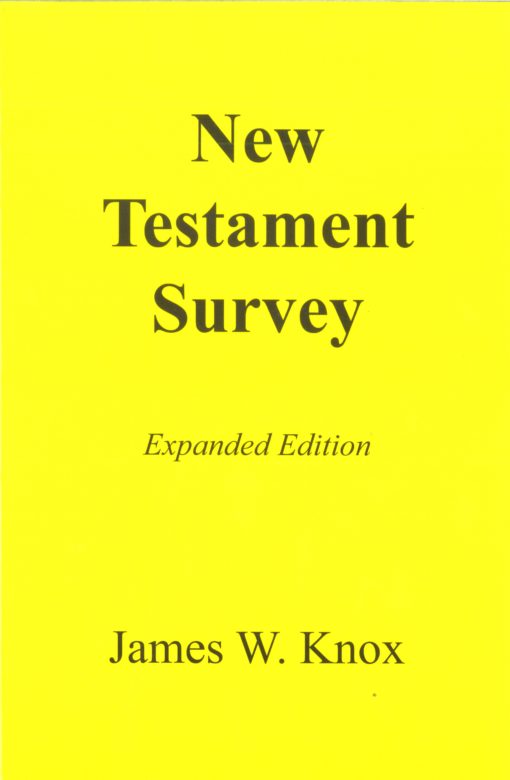 New Testament Survey by James Knox