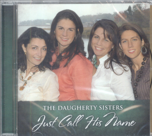 Just Call His Name Daughtery Sisters