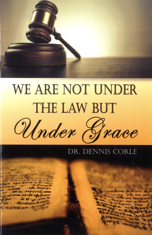 We are not Under the Law but Under Grace