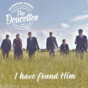 I Have Found Him—The Doucettes