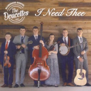 I Need Thee—The Doucettes