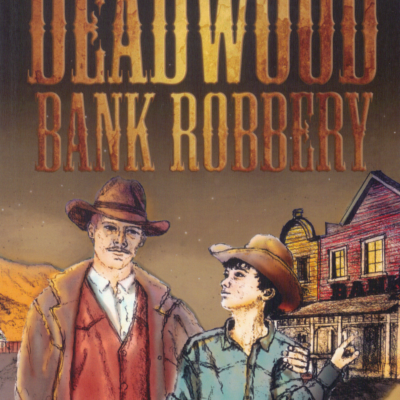 The Jed Cartwright Series: Deadwood Bank Robbery