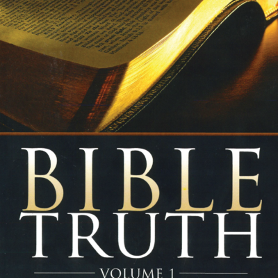 Bible Truth Volume 1 – The World, The Flesh, The Devil