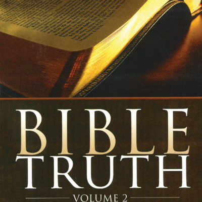 Bible Truth Volume 2 – Heaven and Hell