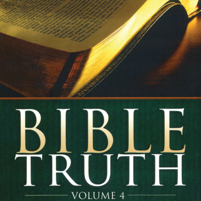 Bible Truth Volume 4 — Submission and Rebellion