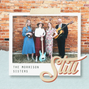 Still—The Morrison Sisters