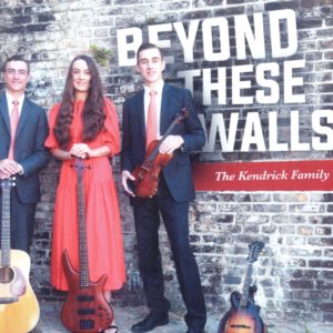 Beyond These Walls — The Kendrick Family