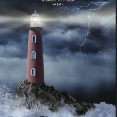Sé Fiel a Dios – Un Estudio en 2 Timoteo (Guía del Profesor)
