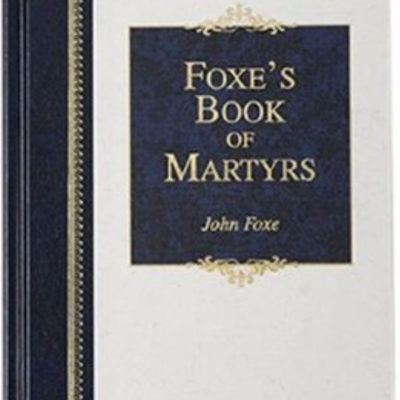 Foxe's Book of Martyrs